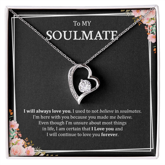 My Soulmate| You Made Me Believe - Forever Love Necklace